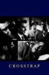 Crosstrap Movie Streaming Online