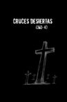Cruces Desiertas Movie Streaming Online