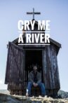 Cry Me A River Movie Streaming Online