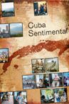 Cuba Sentimental Movie Streaming Online