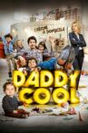 Daddy Cool Movie Streaming Online