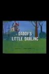 Daddy's Little Darling Movie Streaming Online
