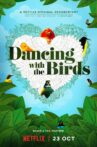 Dancing with the Birds Movie Streaming Online