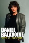 Daniel Balavoine : vivre ou survivre Movie Streaming Online