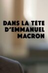Dans la tête d'Emmanuel Macron Movie Streaming Online