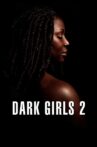 Dark Girls 2 Movie Streaming Online