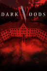 Dark Woods II Movie Streaming Online