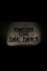 Dave Davies: Kinkdom Come Movie Streaming Online