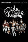 David Byrne: Ride, Rise, Roar Movie Streaming Online