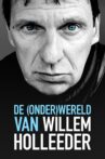 De (Onder) Wereld van Willem Holleeder Movie Streaming Online