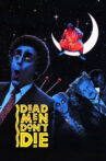 Dead Men Don't Die Movie Streaming Online