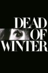 Dead of Winter Movie Streaming Online