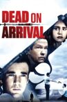 Dead on Arrival Movie Streaming Online