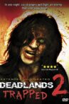 Deadlands 2: Trapped Movie Streaming Online