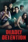 Deadly Detention Movie Streaming Online