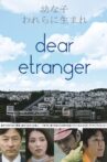 Dear Etranger Movie Streaming Online