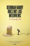 Deborah Harry Does Not Like Interviews Movie Streaming Online
