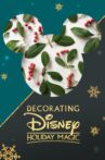 Decorating Disney: Holiday Magic Movie Streaming Online