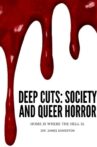 Deep Cuts: Society and Queer Horror Movie Streaming Online