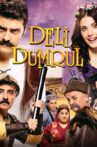 Deli Dumrul Movie Streaming Online