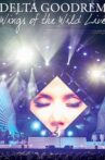 Delta Goodrem:  Wings Of The Wild Live Movie Streaming Online