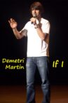 Demetri Martin: If I Movie Streaming Online