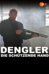 Dengler - Die schützende Hand Movie Streaming Online