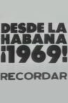 Desde la Habana ¡1969! Recordar Movie Streaming Online
