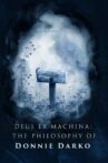 Deus ex Machina: The Philosophy of Donnie Darko Movie Streaming Online
