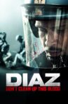 Diaz - Don't Clean Up This Blood Movie Streaming Online