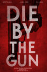 Die by the Gun Movie Streaming Online