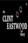 Die Clint Eastwood Story Movie Streaming Online