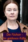 Die Füchsin - Im goldenen Käfig Movie Streaming Online