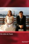 Die Liebe ein Traum Movie Streaming Online