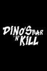 Dino's Bar 'n' Kill Movie Streaming Online