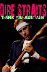 Dire Straits: Thank You Australia and New Zealand Movie Streaming Online