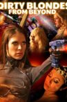 Dirty Blondes from Beyond Movie Streaming Online