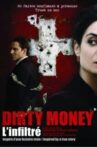 Dirty money : L'Infiltré Movie Streaming Online