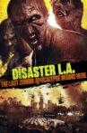 Disaster L.A.: The Last Zombie Apocalypse Begins Here Movie Streaming Online