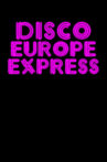 Disco Europe Express Movie Streaming Online