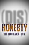 (Dis)Honesty: The Truth About Lies Movie Streaming Online