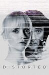Distorted Movie Streaming Online