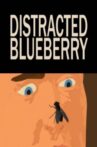 Distracted Blueberry Movie Streaming Online