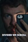 Divided We Scroll Movie Streaming Online