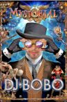 DJ BoBo - Mystorial - 25th Anniversary Tour Movie Streaming Online