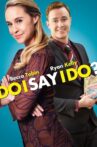Do I Say I Do? Movie Streaming Online