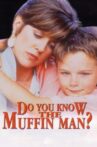 Do You Know the Muffin Man? Movie Streaming Online