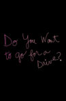 Do You Want to Go for a Drive? Movie Streaming Online