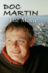 Doc Martin Movie Streaming Online