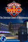 Doctor Who: The Television Centre of the Universe Movie Streaming Online